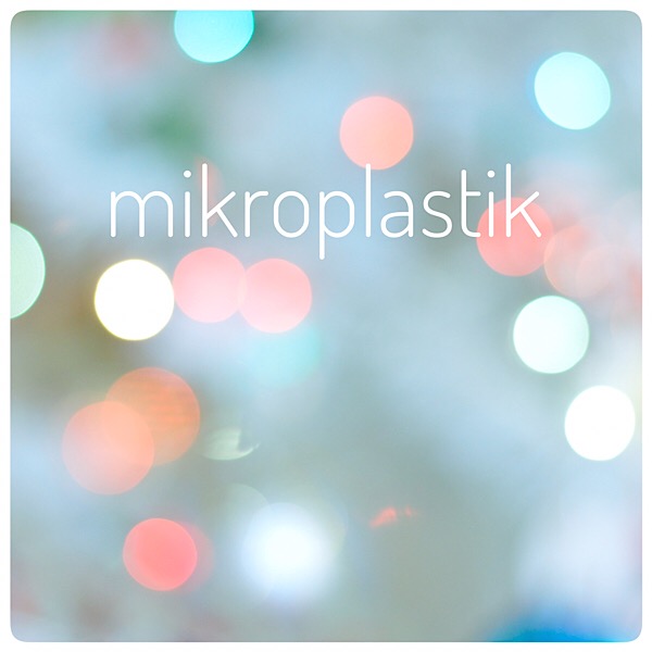 Mikroplastik - Generation-Plastik.de